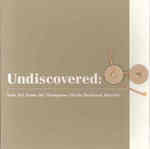 Undiscovered : New Art from the Thompson-Nicola Regional District （SLP）
