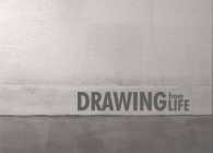 Drawing from Life : Installations of Large-scale Drawings by Eight Okanagan-based Artists