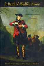 A Bard of Wolfe's Army : James Thompson, Gentleman Volunteer, 1733-1830 （LTD SGD）
