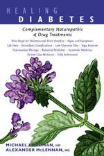 Healing Diabetes : Complementary Naturopathic & Allopathic Treatments