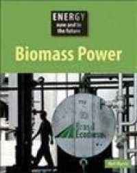 Biomass Power (Energy Now & in the Future)