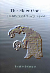 The Elder Gods : The Otherworld of Early England