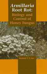 Armillaria Root Rot : Biology and Control of Honey Fungus