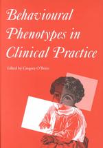 Behavioural Phenotypes in Clinical Practice (Clinics in Developmental Medicine)