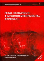 Fetal Behaviour : A Neurodevelopmental Approach (Clinics in Developmental Medicine) （1 HAR/DVD）