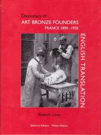 Dictionary of Art Bronze Founders, France 1890 - 1950