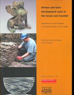 Roman and Later Development East of the Forum and Cornhill : Excavations at Lloyd's Register, 71 Fenchurch Street, City of London (Molas Monograph)
