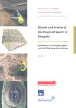 Roman and Medieval Development South of Newgate : Excavations at 3-9 Newgate Street and 16-17 Old Bailey, City of London (Molas Archaeology Studies Series)