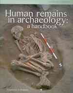Human Remains in Archaeology : A Handbook (Cba Practical Handbook)
