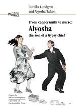 From Coppersmith to Nurse : Alyosha the Son of a Gypsy Chief (Interface Collection)