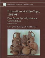 Excavations at Kilise Tepe, 1994-98 : From Bronze Age to Byzantine in Western Cilicia (Mcdonald Institute Monographs)