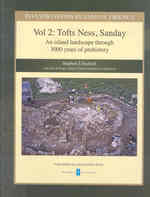 Investigations in Sanday, Orkney : Tofts Ness, Sandnay, an Island Landscape through Three Thousand Years of Prehistory (Investigations in Sanday Orkne 〈2〉