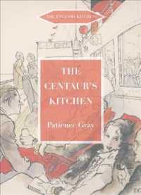 The Centaur's Kitchen : A Book of French, Italian, Greek and Catalan Dishes for Ships' Cooks on the Blue Funnel Line (The English Kitchen)