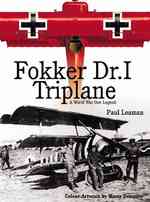 Fokker Dr.I Triplane : A World War One Legend
