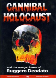 Cannibal Holocaust : and the Savage Cinema of Ruggero Deodato （2 REV UPD）