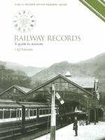 Railway Records: a Guide to Sources (Public Record Office Readers Guide)