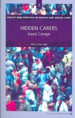 Hidden Carers (Policy and Practice in Health and Social Care)