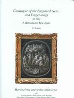 Catalogue of the Engraved Gems and Finger-rings in the Ashmolean Museum : II. Roman (Studies in Gems and Jewellery)