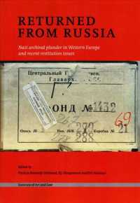 Returned from Russia : Nazi Archival Plunder in Western Europe and Recent Restitution Issues