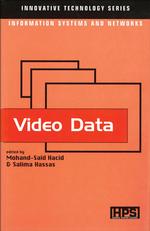 Video Data (Innovative Technology Series: Information Systems and Networks)
