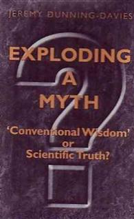 Exploding a Myth : Conventional Wisdom or Scientific Truth?