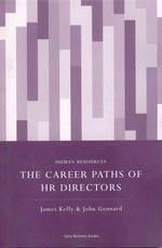 The Career Paths of Human Resources Directors : Progressing to the Boardroom