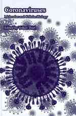 Coronaviruses : Molecular and Cellular Biology