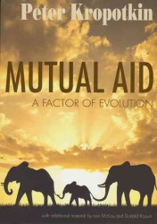 Mutual Aid : A Factor of Evolution （3RD）