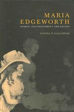 マライア・エッジワース：女性、啓蒙主義と国家<br>Maria Edgeworth : Women, Enlightenment and Nation