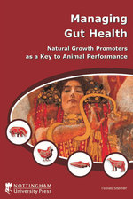 Managing Gut Health : Natural Growth Promoters as a Key to Animal Performance