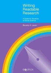 人に読んでもらえる論文を書くには：社会科学を学ぶ人のための学術英語の手引き<br>Writing Readable Research : A Guide for Students of Social Science (Equinox Textbooks and Surveys in Linguistics)