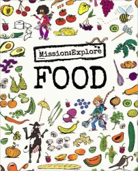 Mission: Explore Food (Mission Explore)