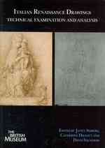 Italian Renaissance Drawings : Technical Examination and Analysis