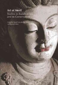 Art of Merit : Studies in Buddhist Art and its Conservation