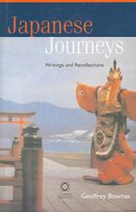 Japanese Journeys : Writings and Reflections