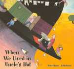 When we lived in Uncle's hat