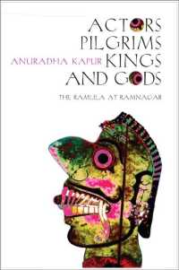 Actors, Pilgrims, Kings and Gods : The Ramlila of Ramnagar