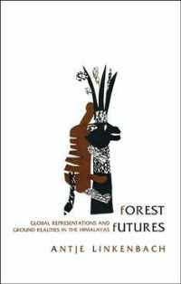 森林の未来：インドのチプコ運動<br>Forest Futures - Global Representations and Ground Realities in the Himalayas -- Paperback / softback