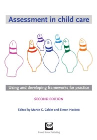 Assessment in Child Care : Using and Developing Frameworks for Practice （2ND）