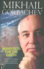 Manifesto for the Earth : Action Now for Peace, Global Justice and a Sustainable Future