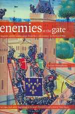Enemies at the Gates : English Castles under Siege from the 12th Century to the Civil War