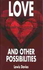 Love and Other Possibilities