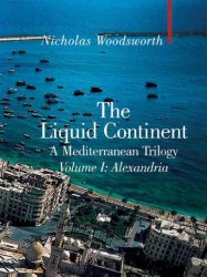 The Liquid Continent : A Mediterranean Trilogy (Armchair Traveller)