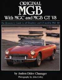 Original MGB with MGC and MGB GT V8 : The Restorer's Guide to All Roadster and GT Models 1962-80