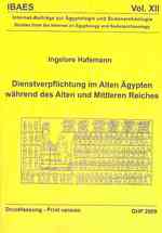 Dienstverflichtung im Alten Agypten wahrend des Alten und Mittleren Reiches (Internet-beitrage zur Agyptologie und Sudanarchaologie)