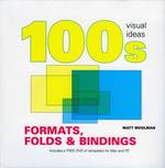 100's Visual Ideas, Formats, Folds & Bindings (100's Visual)