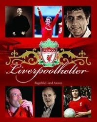 Liverpool Fc Heroes -- Hardback