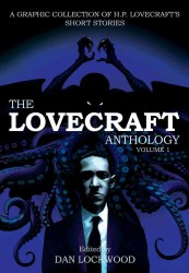 The Lovecraft Anthology 1 : A Graphic Collection of H. P. Lovecraft's Short Stories (Lovecraft Anthology) （Reprint）