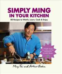 Simply Ming in Your Kitchen : 80 Recipes to Watch, Learn, Cook & Enjoy