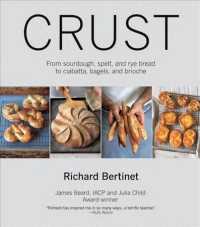 Crust : From Sourdough, Spelt, and Rye Bread to Ciabatta, Bagels, and Brioche （1 PAP/DVD）